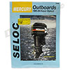 Seloc Mercury Outboards 1965 - 1989 Repair Manual
