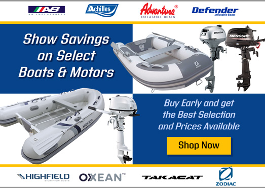 Show Savings on Select Boats and Motors, Buy Early and Get the Best Selection and Prices Available