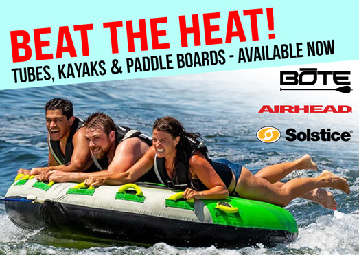 Beat the Heat - Tubes, Kayaks & Paddleboards available now